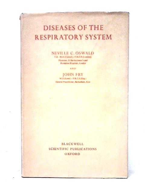 Diseases Of The Respiratory System von Neville C. Oswald & John Fry