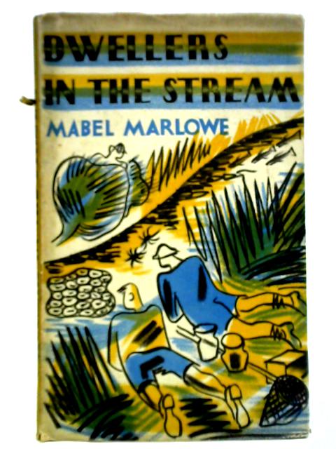 Dwellers in the Stream By Mabel Marlowe