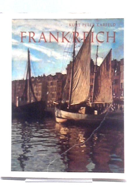 Frankreich By Kurt Peter Karfeld