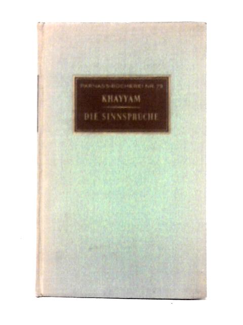 Die Sinnspruche By Omar Khayyam