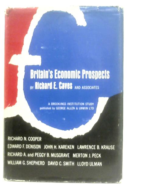Britain's Economic Prospects By Richard E. Caves