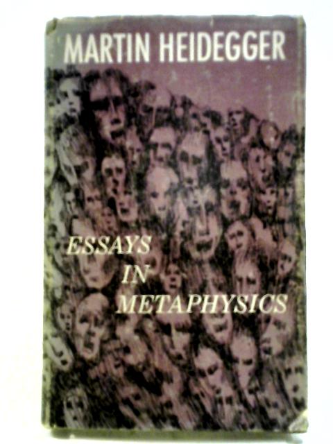 Essays In Metaphysics von Martin Heidegger