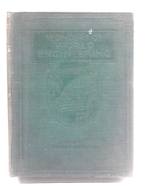 Wonders of World Engineering: Vol. Two By Clarence Winchester (Ed.)