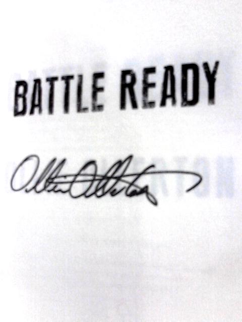 Battle Ready: Eliminate Doubt, Embrace Courage, Transform Your Life By Ollie Ollerton