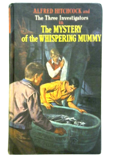 Mystery of the Whispering Mummy By Robert Arthur