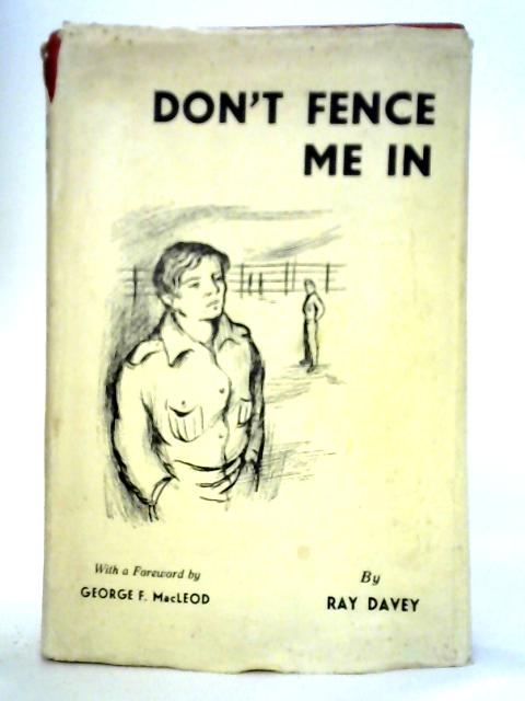 Don't Fence Me In von Ray Davey