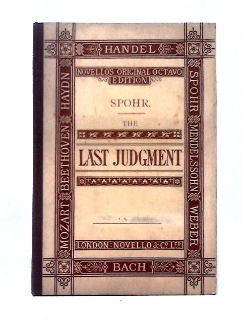 The Last Judgement. An Oratorio. von Louis Spohr