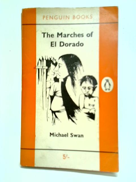 The Marches of El Dorado von Michael Swan