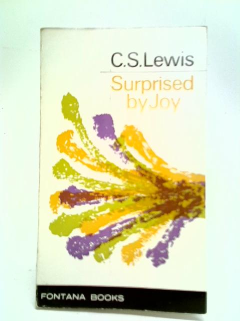 Surprised by Joy: The Shape of My Early Life By C. S. Lewis