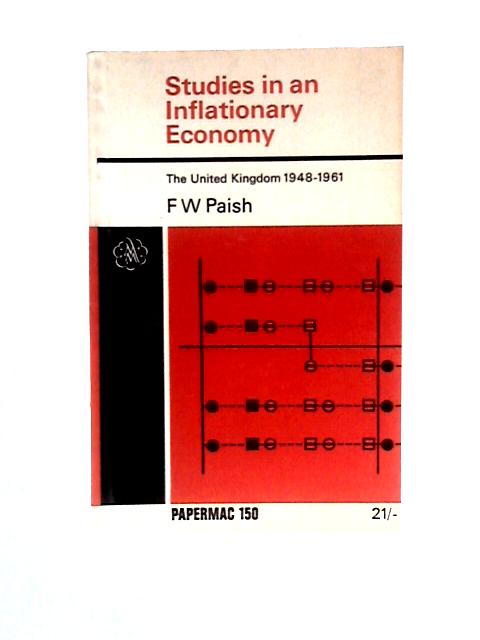 Studies in Inflationary Economy (Papermacs S.) By F.W.Paish