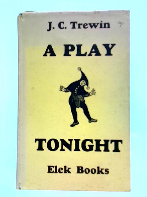 A Play To-night von J. C. Trewin