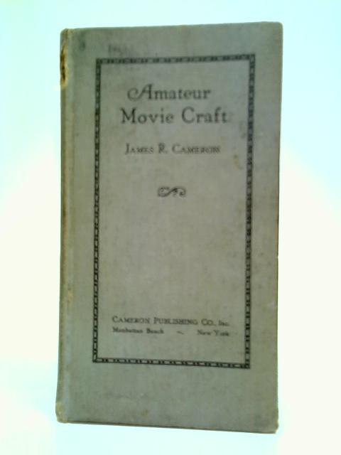 Amateur Movie Craft By James Ross Cameron