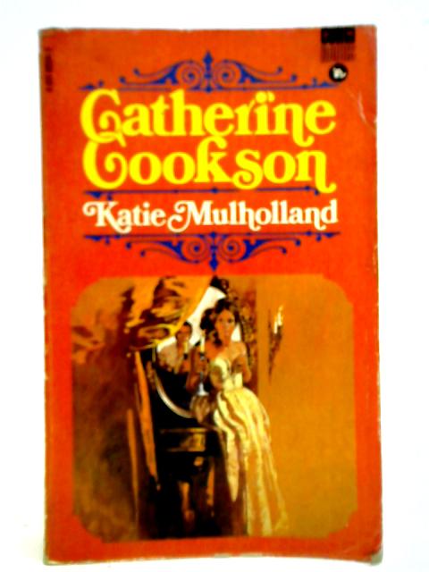 Katie Mulholland von Catherine Cookson