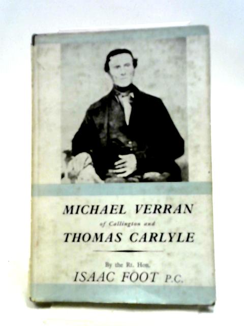 Michael Verran of Callington and Thomas Carlyle von Rt. Hon. Isaac Foot