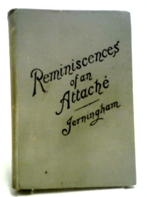 Reminiscences Of An Attache By Hubert E H Jerningham