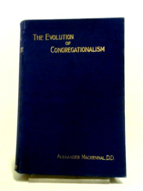 Sketches in The Evolution of English Congregationalism By Alexander Mackennal