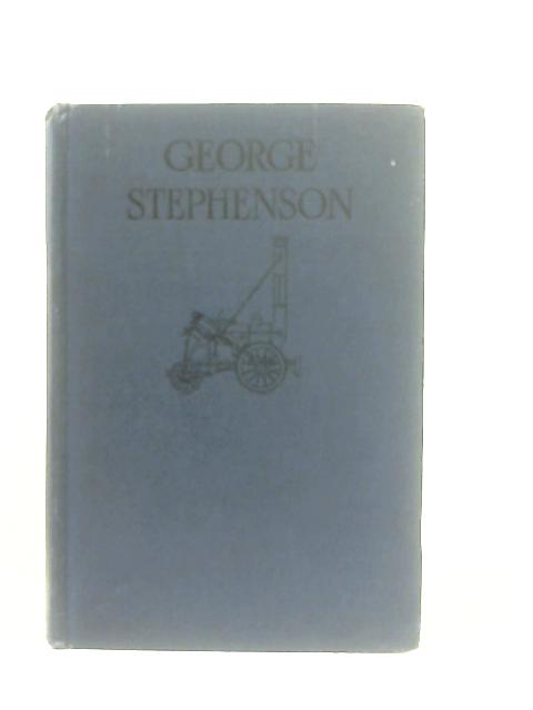 George Stephenson By Ruth Maxwell