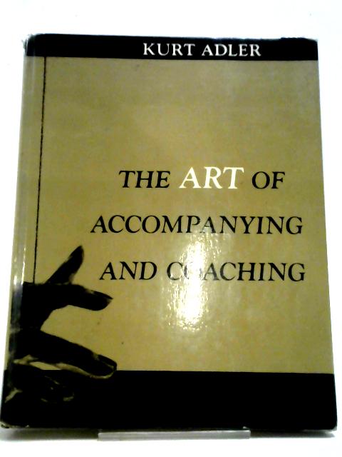 The Art Of Accompanying And Coaching By Kurt Adler