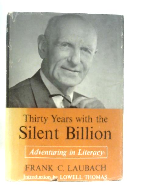 Thirty Years with The Silent Billion von Frank C. Laubach