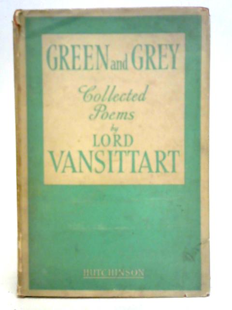 Green and Grey, Collected Poems By Lord Vansittart