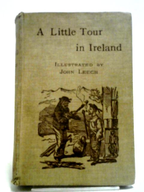 A Little Tour In Ireland By Hole S. Reynolds (An Oxonian)