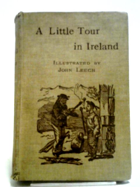 A Little Tour In Ireland von Hole S. Reynolds (An Oxonian)