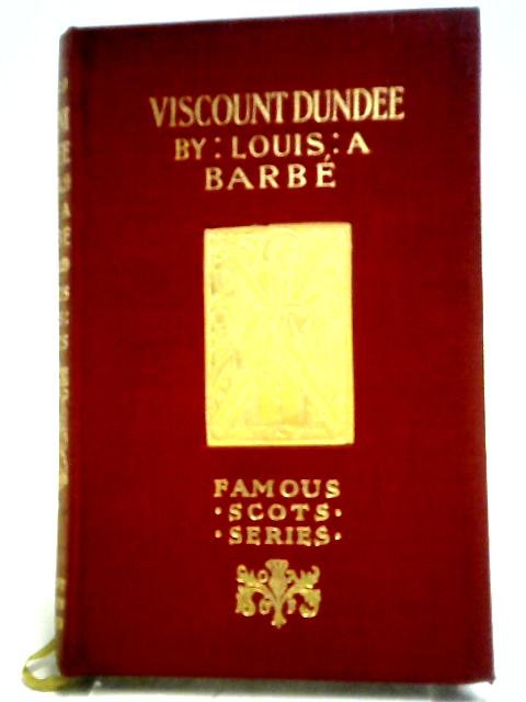 Viscount Dundee By Louis A. Barbe