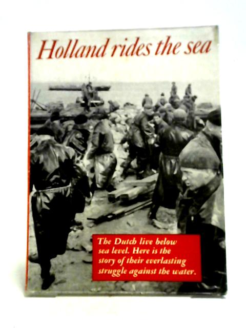 Holland Rides the Sea By Klaas Graftdijk