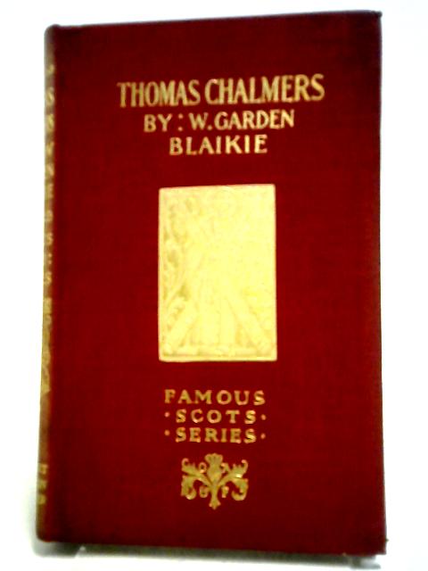 Thomas Chalmers (Famous Scots) von W. Garden Blaikie