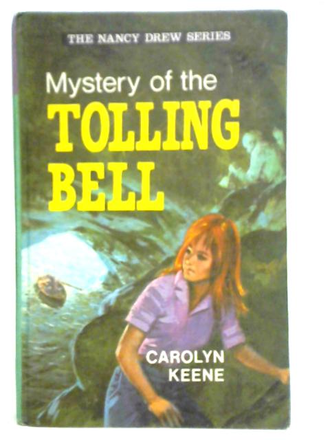 Mystery of the Tolling Bell By Carolyn Keene