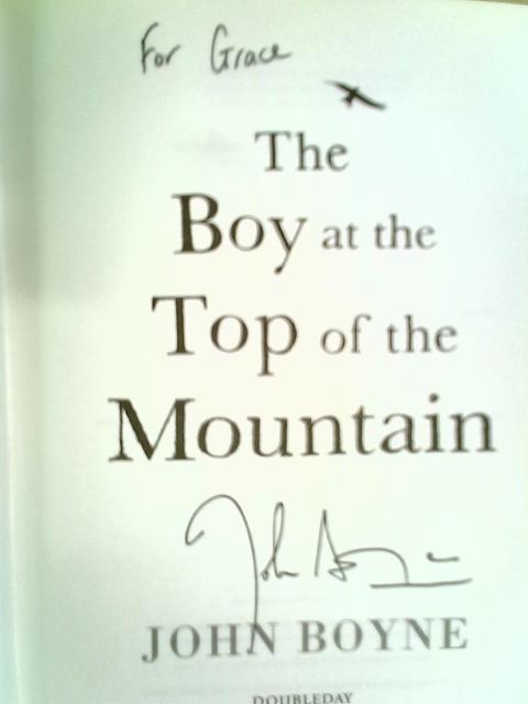 The Boy at the Top of the Mountain By John Boyne