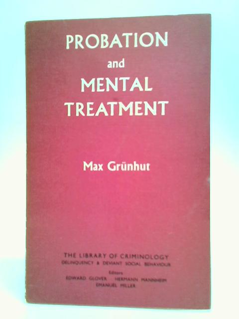 Probation & Mental treatment von Max Grunhut