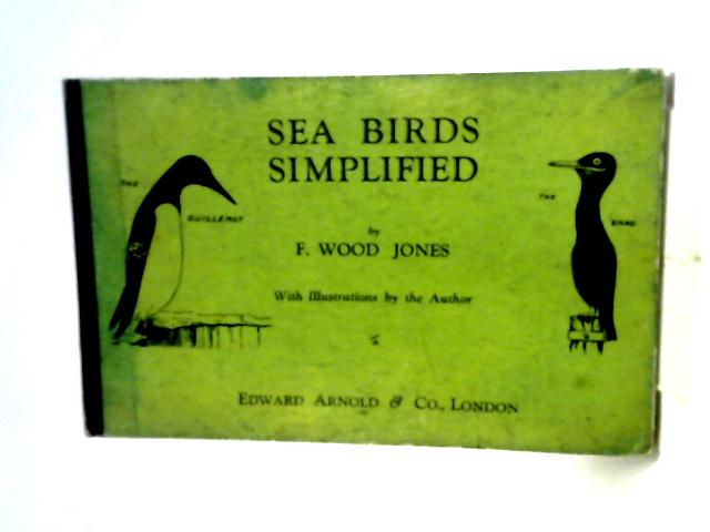 Sea Birds Simplified. By Frederic Wood Jones