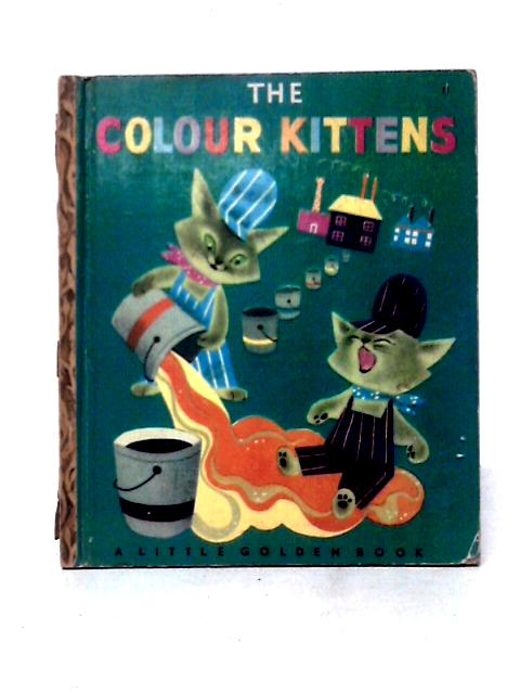 The Colour Kittens By Margaret Wise Brown