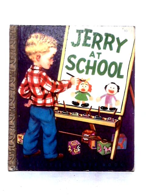 Jerry at School By Kathryn and Byron Jackson