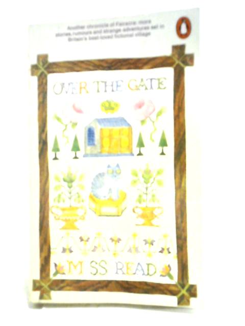 Over The Gate By Miss Read