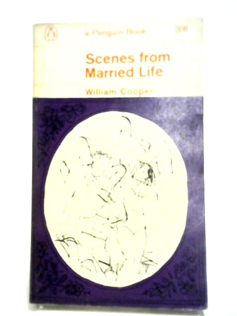 Scenes from Married Life By William Cooper