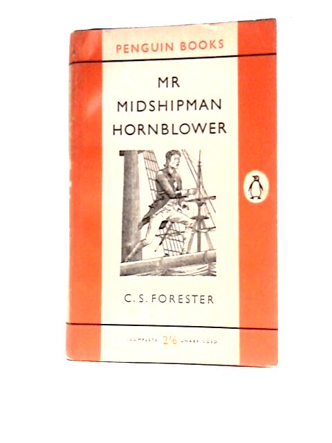 Mr. Midshipman Hornblower By C.S. Forester