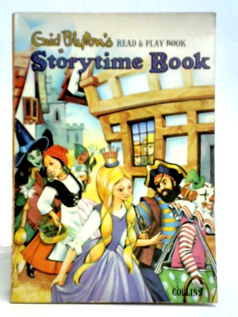 Enid Blyton's Read & Play Storytime Book By Enid Blyton