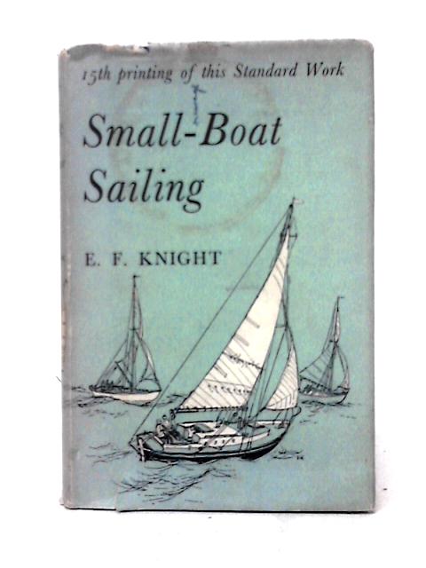 Small-boat Sailing By Edward Frederick Knight