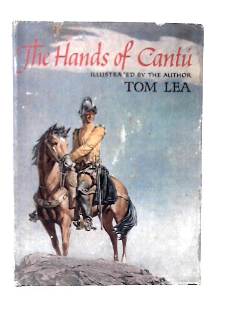 The Hands of Cantu By Tom Lea