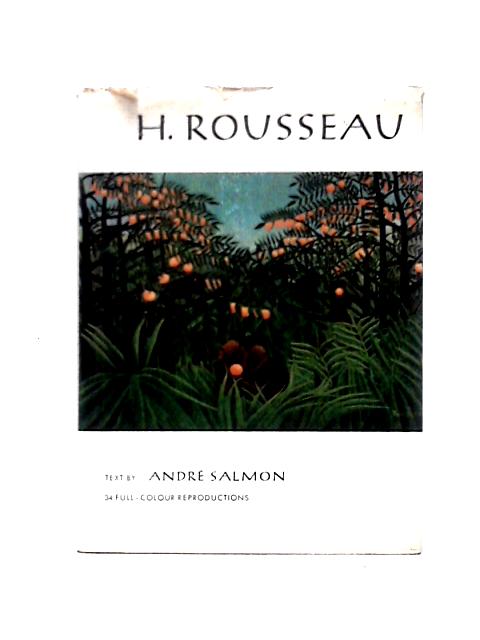 Henri Rousseau By Andre Salmon