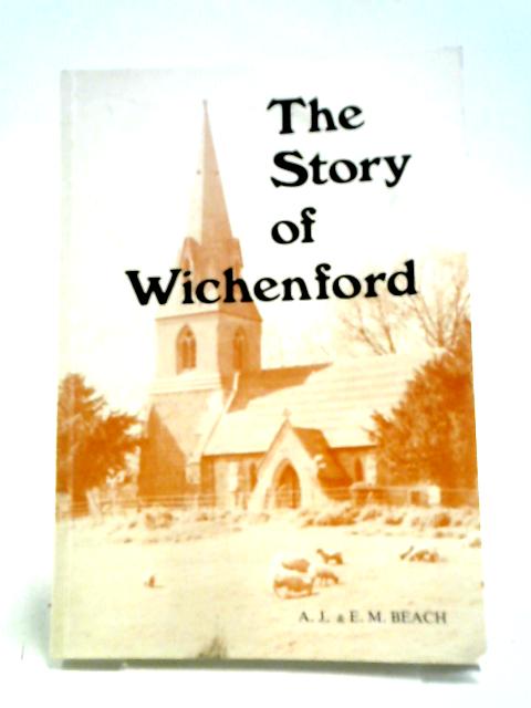 The Story of Wichenford von A. J. and E. M. Beach