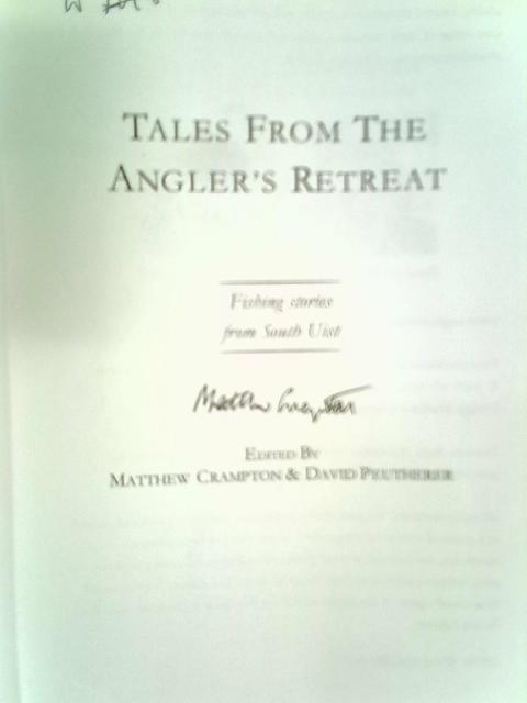 Tales From The Angler's Retreat: Fishing Stories from South Uist par M. Crampton & David Peutherer