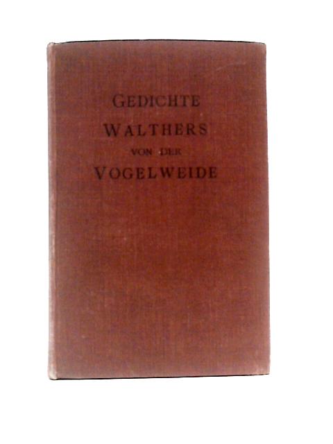 Die Gedichte Walthers von der Vogelweide von Karl Lachmann