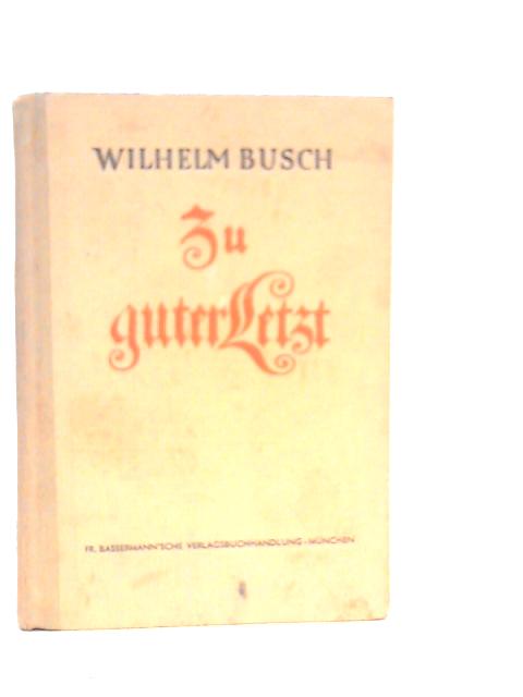 Zu guter Letzt By Wilhelm Busch