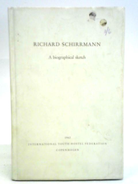 Richard Schirrmann The First Youth Hosteller By Graham Heath