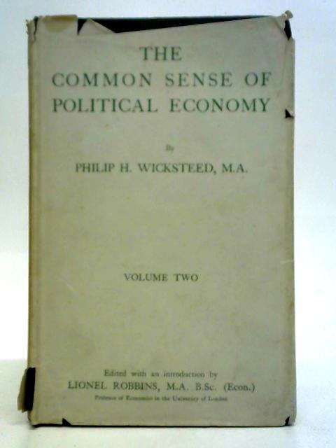 The Common Sense of Political Economy - Vol. II par Philip H. Wicksteed