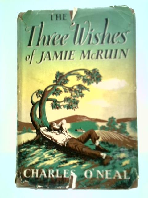 The Three Wishes of Jamie McRuin By Charles O'Neal