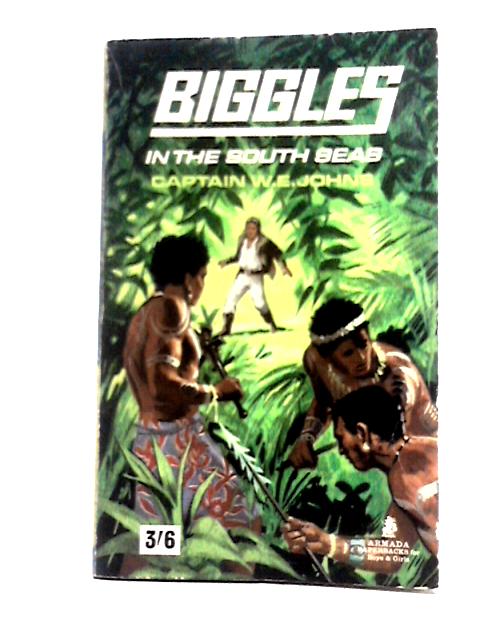 Biggles In The South Seas By Captain W. E. Johns